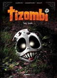 Tizombi - Tome 02 - Sang Famille