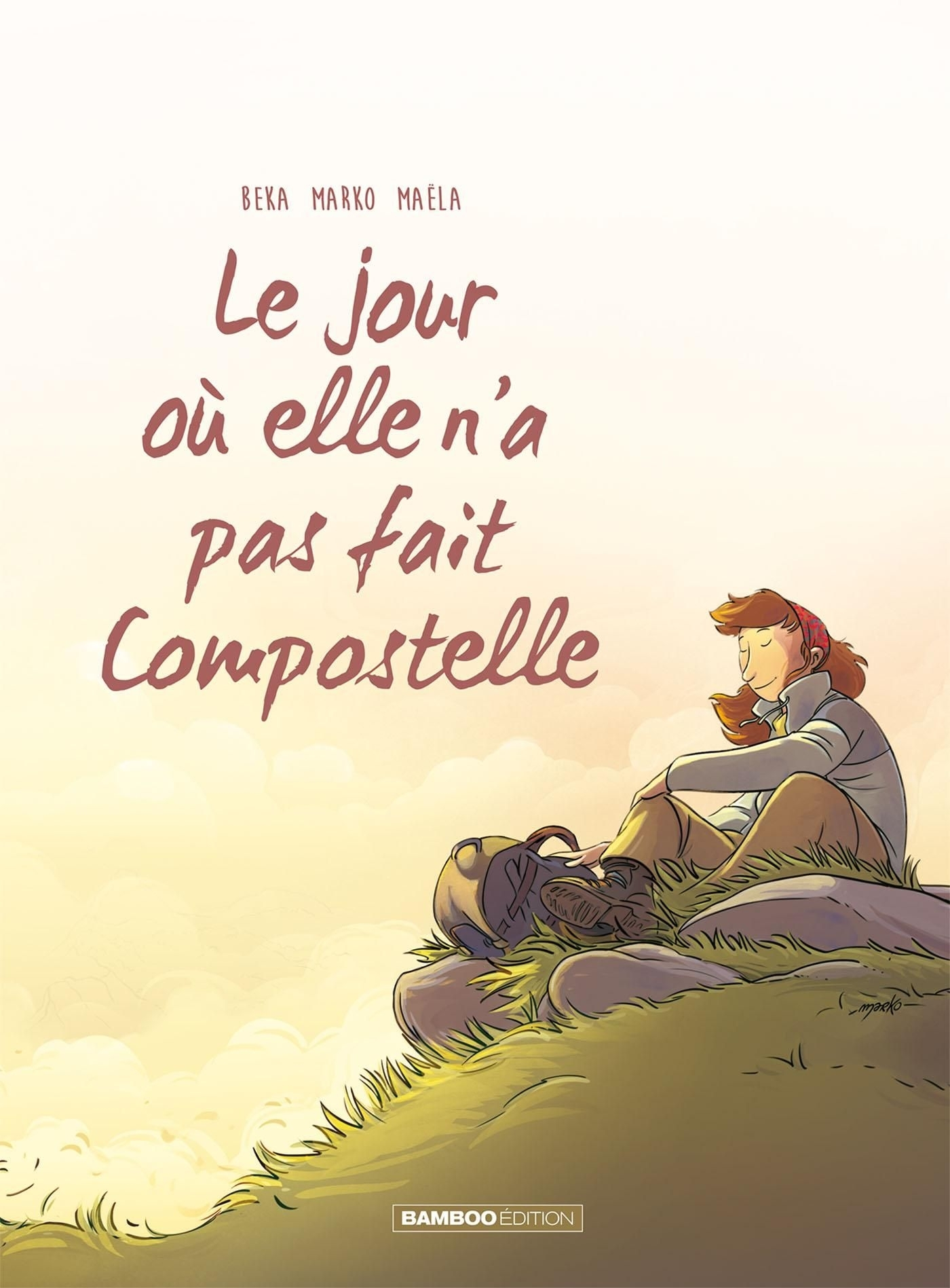 Jour Ou... (Le) - Le Jour Ou... - Tome 03 - Elle N'A Pas Fait Compostelle