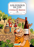 Les Fondus Du Vin : Cotes Du Rhone + Prime
