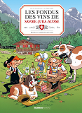 Les Fondus Du Vin : Jura Savoie Suisse + Prime