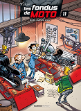 Les Fondus De La Moto - Les Fondus De Moto - Tome 11