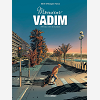 Monsieur Vadim - T01 - Monsieur Vadim - Vol. 01/2 - Arthrose, Crime & Crustaces