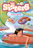 Sisters (Les) - Les Sisters - Poche - Tome 02 - Le Parc A Quoi Tik