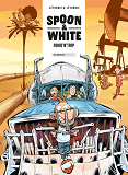 Spoon And White - Tome 09 - Road'N'Trip