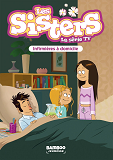 Sisters (Les) Dessin Anime - Poche - Les Sisters - La Serie Tv - Poche - Tome 35 - Infirmieres A Dom