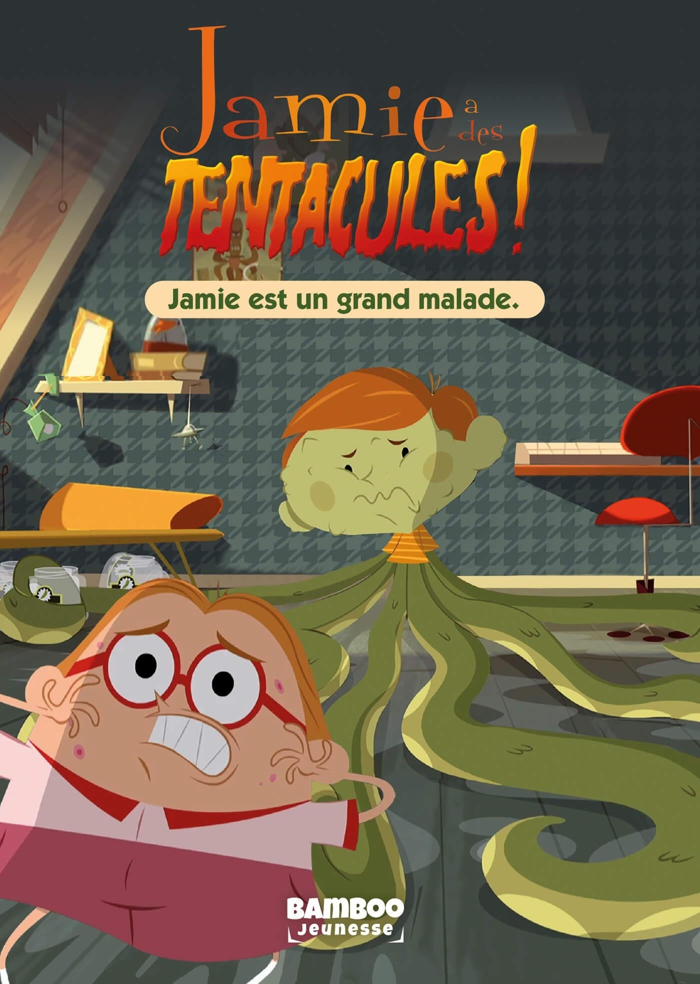 Jamie A Des Tentacules - Poche - Tome 01 - Jamie Est Un Grand Malade