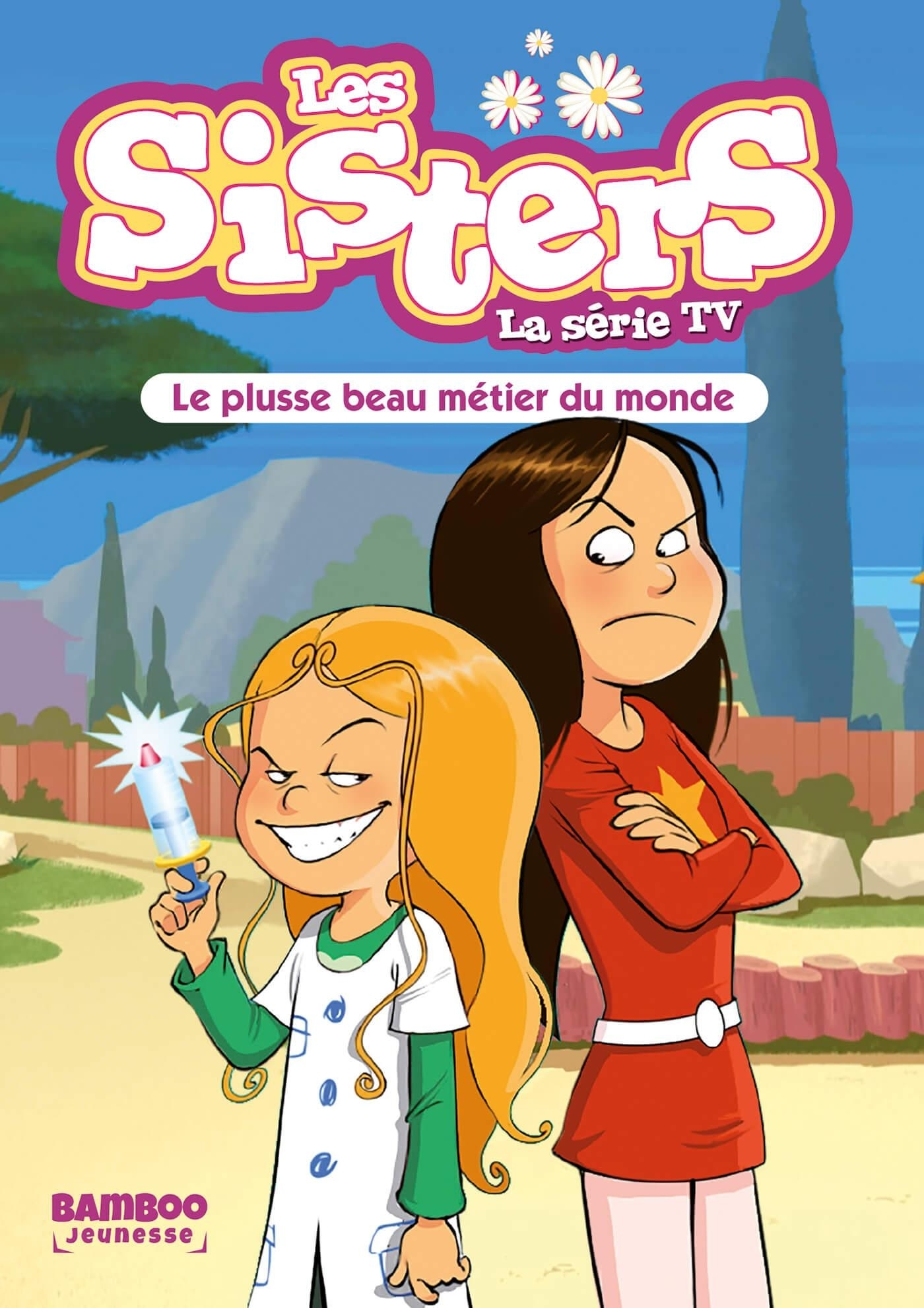 SISTERS (LES) DESSIN ANIME - POCHE - LES SISTERS - LA SERIE TV - POCHE - TOME 48 - LE PLUSSE BEAU ME