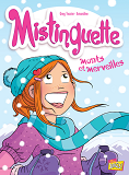 Mistinguette - Tome 4 Monts Et Merveilles - Vol04