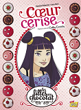 Les Filles Au Chocolat - Tome 1 Coeur Cerise - Vol01