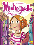 Mistinguette - Tome 5 Mission Relooking - Vol05