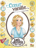 Les Filles Au Chocolat - Tome 5 Coeur Vanille - Vol05