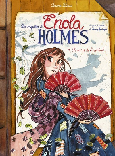 Les Enquetes D'Enola Holmes - Tome 4 Le Secret De De L'Eventail - Vol04