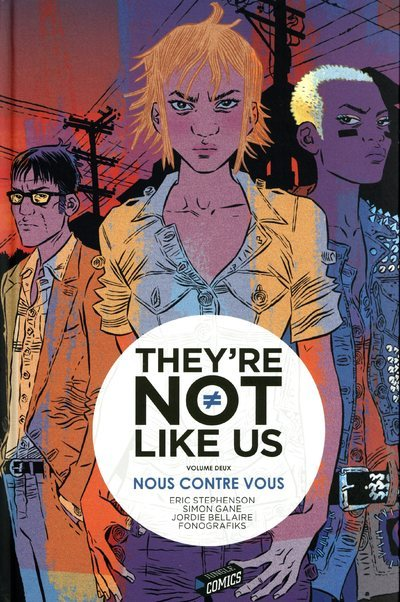They'Re Not Like Us - Tome 2 Nous Contre Vous - Vol02