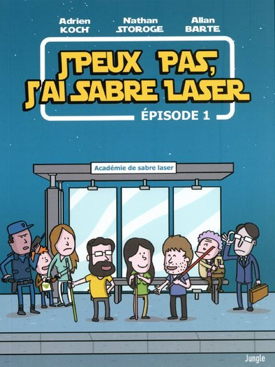 J'Peux Pas, J'Ai Sabre Laser - Episode 1 - Vol01