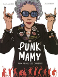 Punk Mamy - Tome 1 Aux Armes Les Doyens ! - Vol01