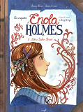 Les Enquetes D'Enola Holmes - Tome 6 Metro Baker Street - Vol06