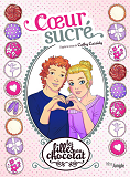 Les Filles Au Chocolat - Tome 8 Coeur Sucre - Vol08