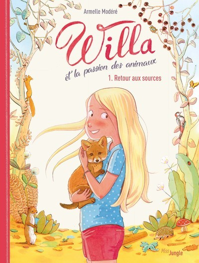 Willa Et La Passion Des Animaux - Tome 1 Retour Aux Sources