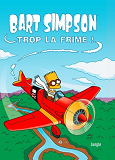 Bart Simpson - Tome 17 Trop La Frime - Vol17