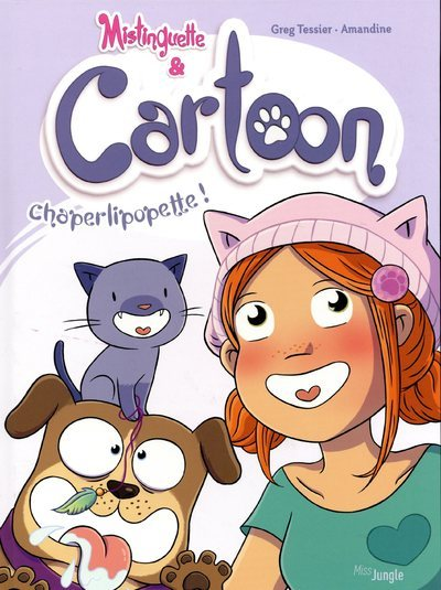 Mistinguette & Cartoon - Tome 3 Chaperlipopette ! - Vol03