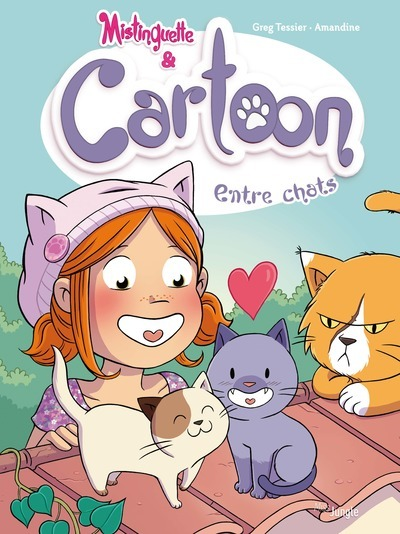 Mistinguette & Cartoon - Tome 4 Entre Chats - Vol04