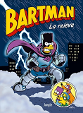 Bartman - Tome 7 La Releve