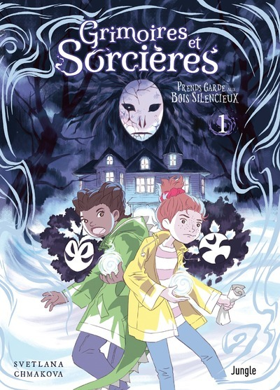 Grimoires Et Sorcieres - Tome 1 Prends Garde Aux Bois Silencieux