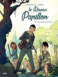 LE RESEAU PAPILLON - TOME 6