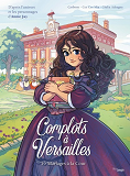 COMPLOTS A VERSAILLES - TOME 5 - INEDIT