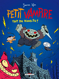Petit Vampire T02 - Fait Du Kung Fu