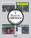 Tire Par Les Cheveux - Des Enseignes Qui Decoiffent