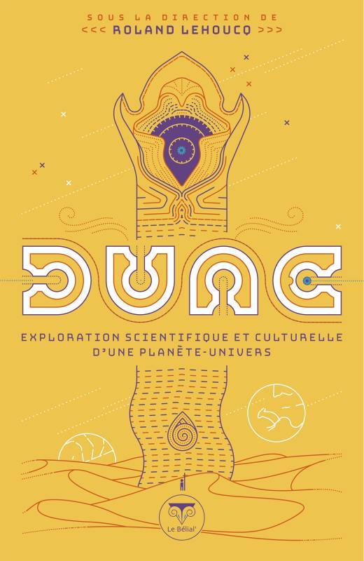 Dune, Exploration Scientifique Et Culturelle D'Une Planete-Univers