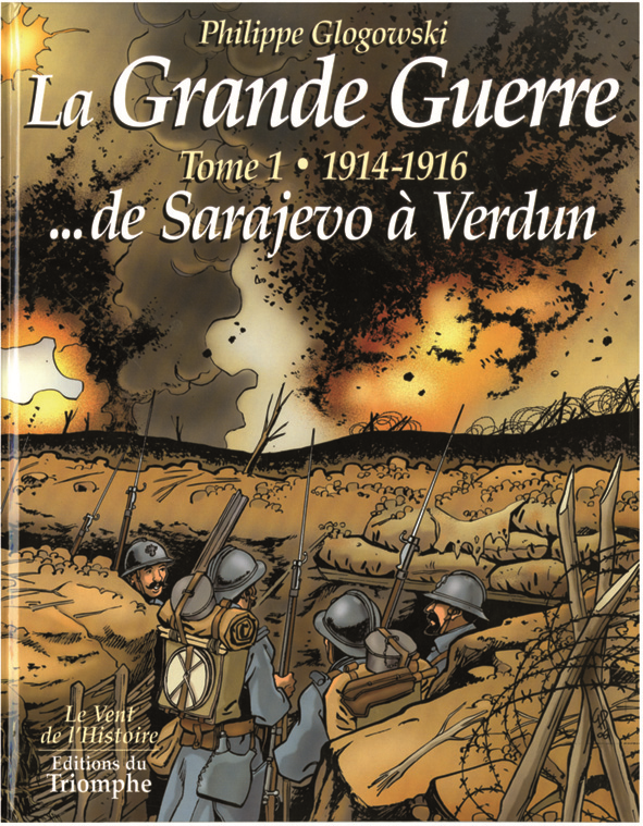 LA GRANDE GUERRE TOME 1 - 1914-1916 DE SARAJEVO A VERDUN, TOME 1