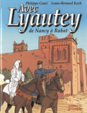 AVEC LYAUTEY, DE NANCY A RABAT