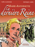 MARIE ANTOINETTE, LA DERNIERE REINE