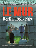 LE MUR, BERLIN 1961-1989