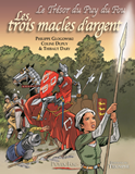 LE TRESOR DU PUY DU FOU TOME 2 - LES 3 MACLES D'ARGENT, TOME 2