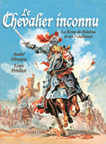 LE CHEVALIER INCONNU - LA REINE DE BOHEME ET SES 7 CHATEAUX