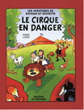 LE CIRQUE EN DANGER, TOME 1