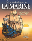 LA GRANDE FRESQUE DE LA MARINE, DE SAINT LOUIS A LOUIS XIV, TOME 1