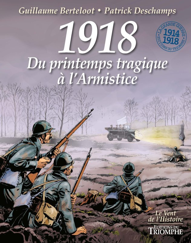 1918, DU PRINTEMPS TRAGIQUE A L'ARMISTICE, TOME 4