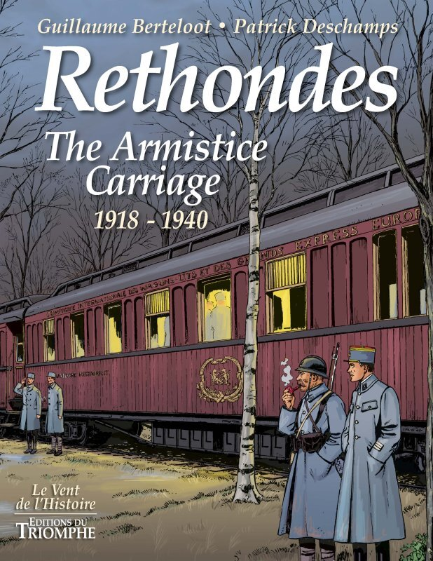 RETHONDES, LE WAGON DE L'ARMISTICE (1918-1940), TOME 5