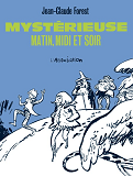 Mysterieuse, Matin, Midi Et Soir