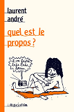 Quel Est Le Propos ?