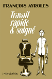 Travail Rapide Et Soigne