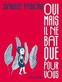 Oui Mais Il Ne Bat Que Pour Vous