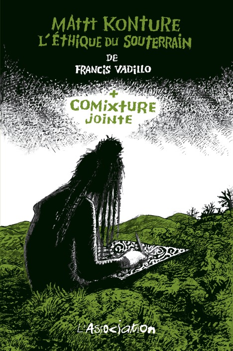 Mattt Konture, L'Ethique Du Souterrain