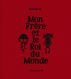 Mon Frere Et Le Roi Du Monde