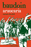 Araucaria, Carnets Du Chili