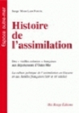 Histoire De L'Assimilation - Des Vieilles Colonies Francaises Aux Departements D'Outre-Mer